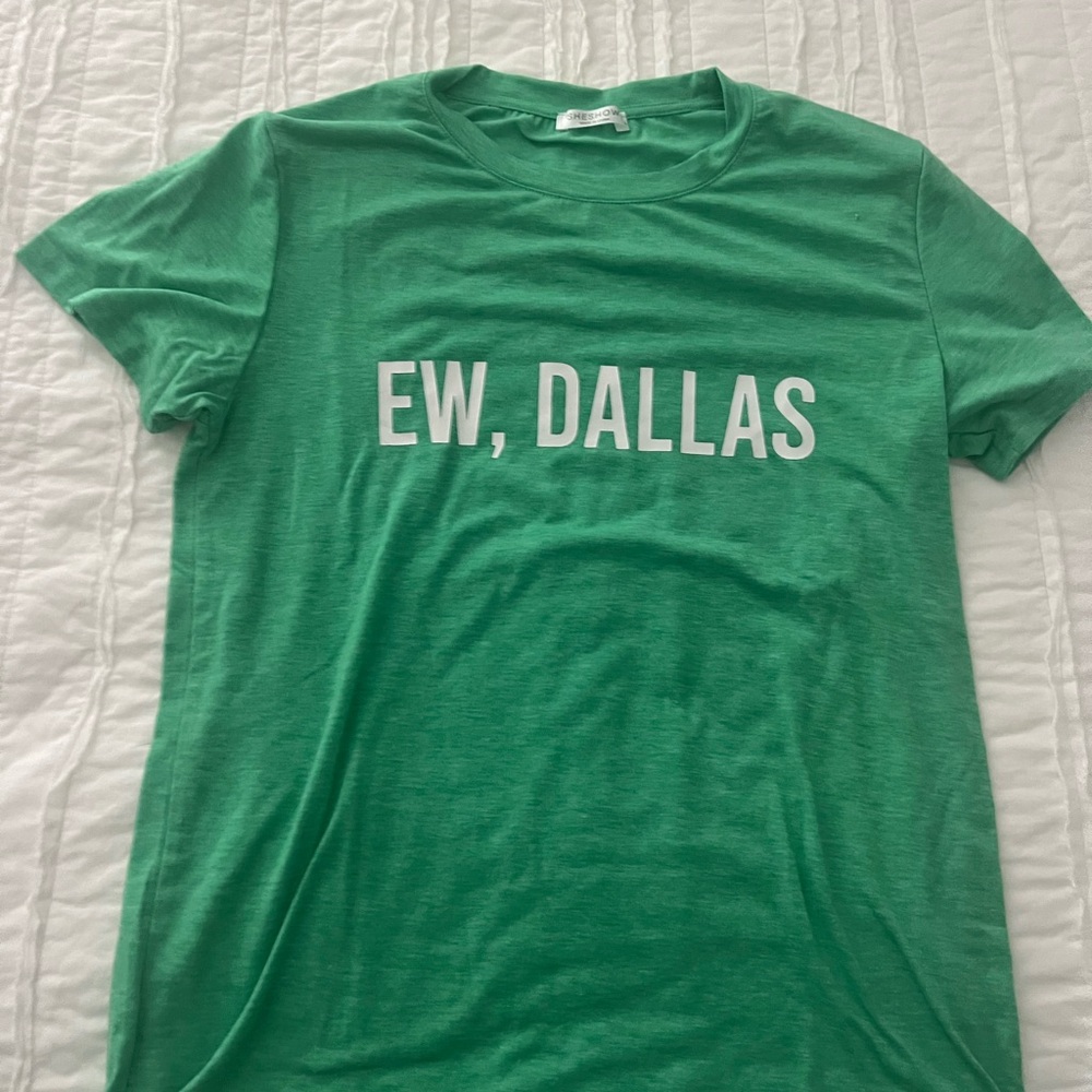 She Show Green Super Soft Tee with 'EW, DALLAS' - Medium